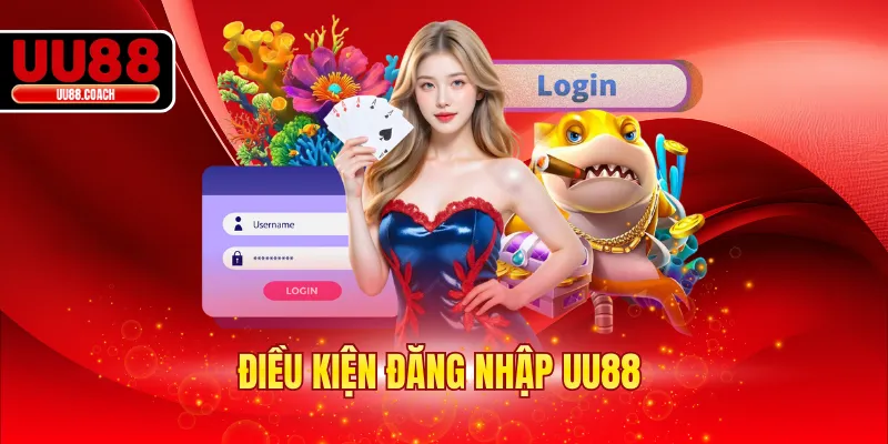 Điều kiện đăng nhập UU88 
